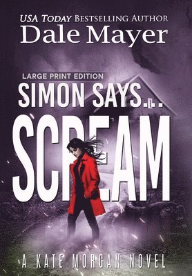 Dale Mayer - Simon Says... Scream, Inbunden
