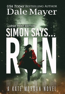 Dale Mayer - Simon Says... Run, Inbunden