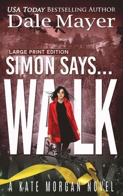 Dale Mayer - Simon Says... Walk, Inbunden