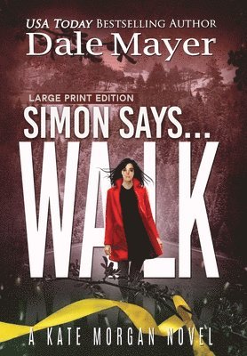 Dale Mayer - Simon Says... Walk, Inbunden