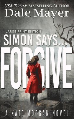 Dale Mayer - Simon Says... Forgive, Inbunden