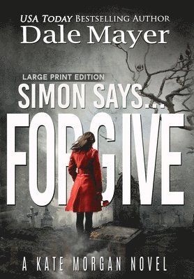 Dale Mayer - Simon Says... Forgive, Inbunden