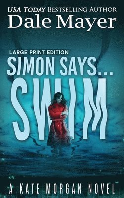 Dale Mayer - Simon Says... Swim, Inbunden