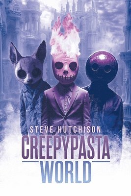 Steve Hutchison - Creepypasta World, Häftad