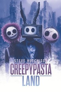 bokomslag Creepypasta Land