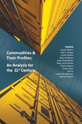 Austin Mardon, Anjali Singh, Catherine Mardon - Commodities & Their Profiles, Häftad