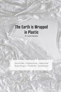 bokomslag Earth is Wrapped in Plastic