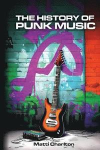 bokomslag The History of Punk Music