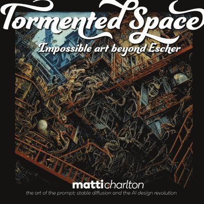 Matti Charlton - Tormented Space, Häftad