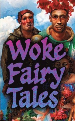 Matti Charlton - Woke Fairy Tales, Häftad
