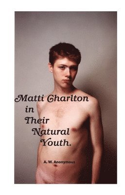 bokomslag Matti Charlton In Their Natural Youth