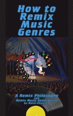 bokomslag How To Remix Music Genres