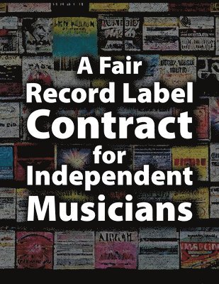 Matti Charlton - Fair Record Label Contract for Independent Musicians, Häftad