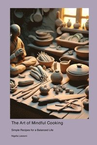 bokomslag Art of Mindful Cooking
