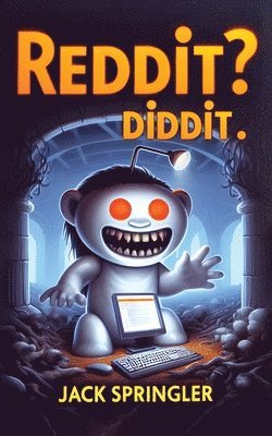 Reddit? Diddit! 1