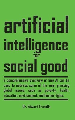 Artificial Intelligence for Social Good 1