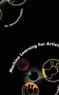 bokomslag Machine Learning for Artists