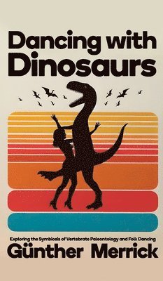 Dancing with Dinosaurs (Hardcover Edition) 1