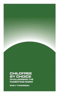 bokomslag Childfree by Choice