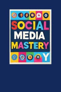 bokomslag Social Media Mastery