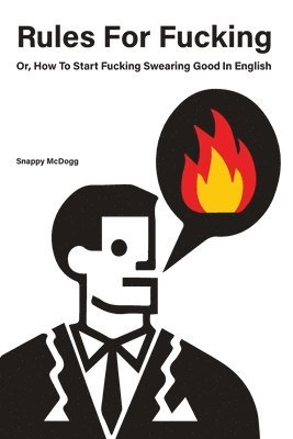 bokomslag Rules for Fucking: Or How to Start Fucking Swearing Good in English