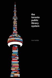 bokomslag The Toronto Public Library System