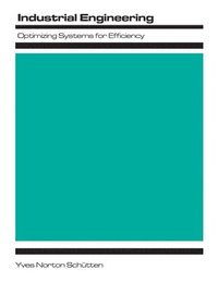 bokomslag Industrial Engineering: Optimizing Systems for Efficiency