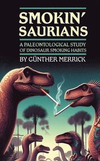 bokomslag Smokin' Saurians