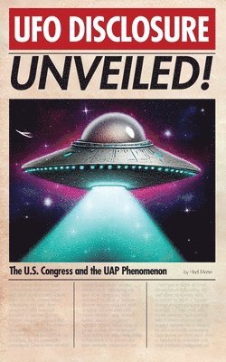 bokomslag UFO Disclosure Unveiled!