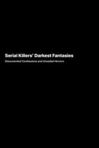 bokomslag Serial Killers Darkest Fantasies