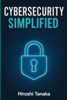 bokomslag Cybersecurity Simplified