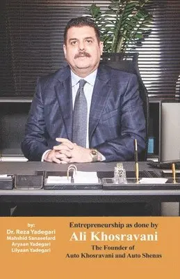 Sanaeefard, M: Entrepreneurship as done by Ali Khosravani, Häftad. Tillgänglighet: Tillfälligt slut