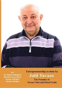 bokomslag Entrepreneurship as done by Jalil Tavazo