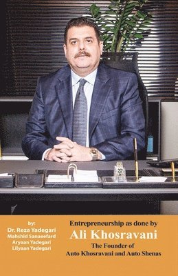 Entrepreneurship as done by Ali Khosravani 1