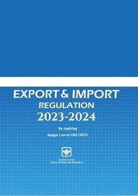 bokomslag Regulation Act, Export and Import 2023-2024