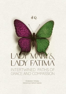 Christopher Clohessy, Mohammad Sahaf Kashani - Lady Mary and Lady Fatima, Häftad