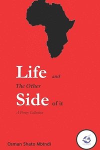 bokomslag Life and the other side of it: A Poetry Collection
