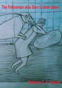 bokomslag Policeman also Dies and Other Plays