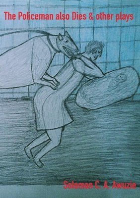 bokomslag Policeman also Dies and Other Plays