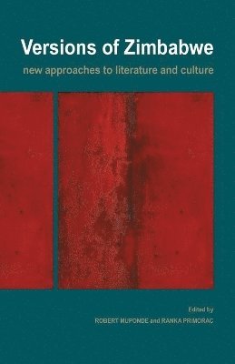 Robert Muponde, Ranka Primorac - Versions of Zimbabwe, Häftad