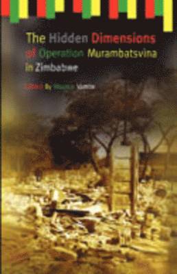 Maurice Vambe - Hidden Dimensions of Operation Murambatsvina, Häftad