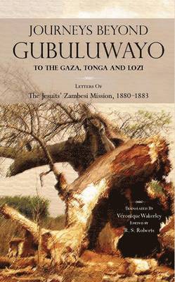 R. S. Roberts, R.S. Roberts - Journeys Beyond Gubuluwayo, Häftad. Tillgänglighet: Lägg i varukorg