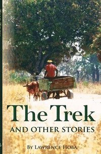 bokomslag Trek and Other Stories