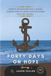 bokomslag Forty Days On Hope