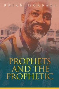 bokomslag Prophets and the Prophetic