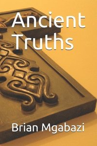 bokomslag Ancient Truths