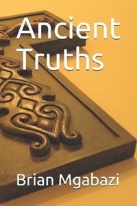 bokomslag Ancient Truths