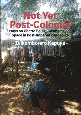 Not Yet Post-Colonial