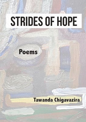Tawanda Chigavazira - Strides of Hope, Häftad