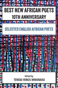 bokomslag Best New African Poets 10th Anniversary